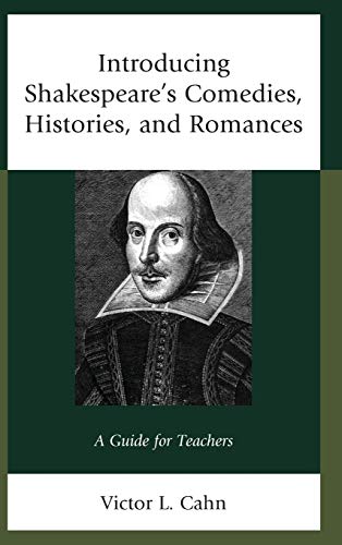 Introducing Shakespeare's Comedies, Histories, and Romances: A Guide for Teachers