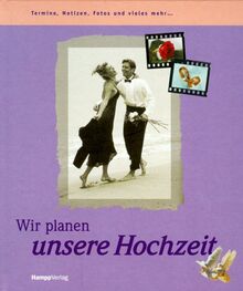 Wir planen unsere Hochzeit