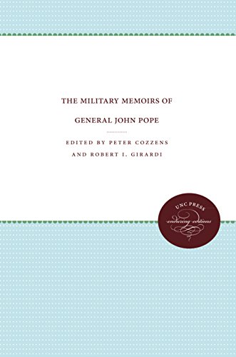 The Military Memoirs of General John Pope (UNC Press Enduring Editions: Civil War America)