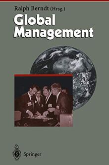 Global Management (Herausforderungen an das Management, 3, Band 3)