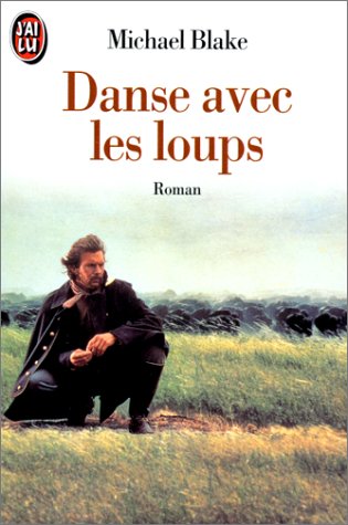 Danse avec les loups : Michael Blake - 2290334049 - Livres de poche