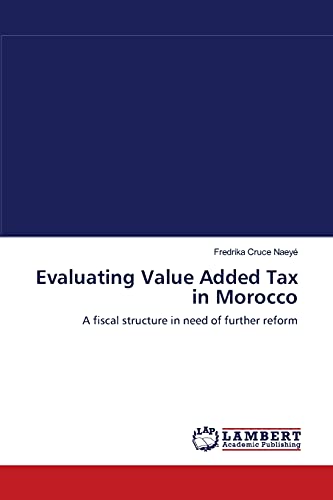 Evaluating Value Added Tax in Morocco: A fiscal structure in need of further reform