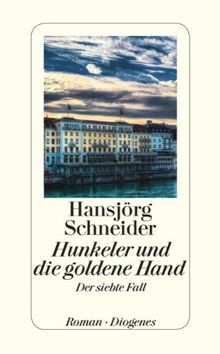 Hunkeler und die goldene Hand: Hunkelers siebter Fall