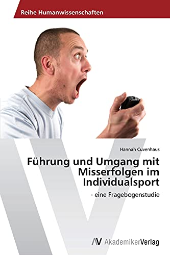 Führung und Umgang mit Misserfolgen im Individualsport: - eine Fragebogenstudie