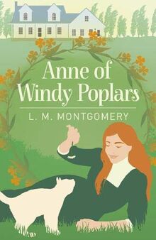 Anne of Windy Poplars (Arcturus Essential Anne of Green Gables)