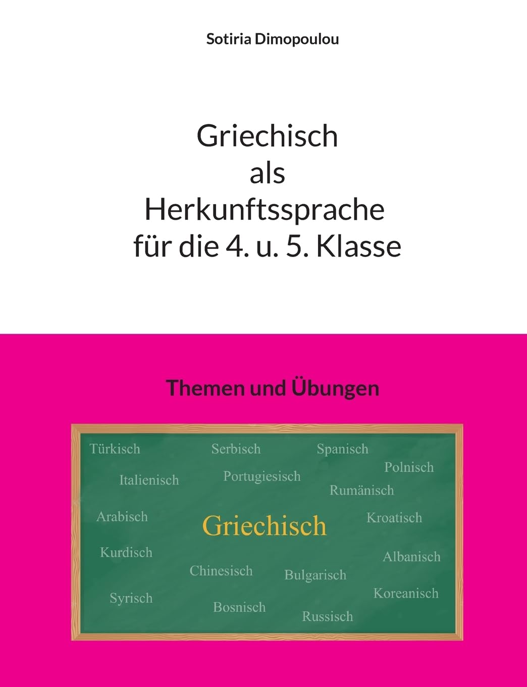 Griechisch als Herkunftssprache für die 4. u. 5. Klasse: Themen und Übungen