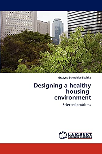 Designing a healthy housing environment: Selected problems