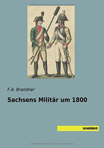 Sachsens Militaer um 1800