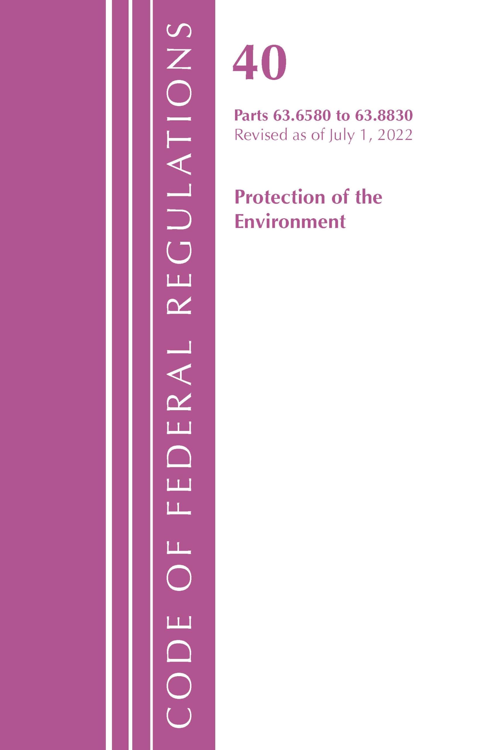 Code of Federal Regulations, Title 40 Protection of the Environment 63.6580-63.8830, Revised as of July 1, 2021