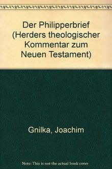 Herders theologischer Kommentar zum Neuen Testament: Der Philipperbrief