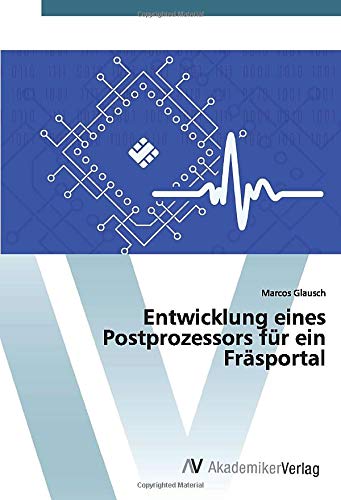 Entwicklung eines Postprozessors für ein Fräsportal