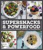 Supersnacks und Powerfood: Gesunde Rezepte für Frühstück, Lunchbox und Zwischendurch