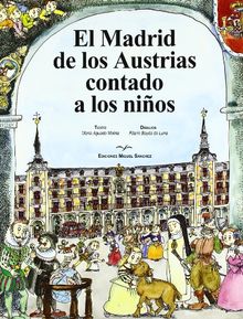 Madrid de los Austrias contado a los niños