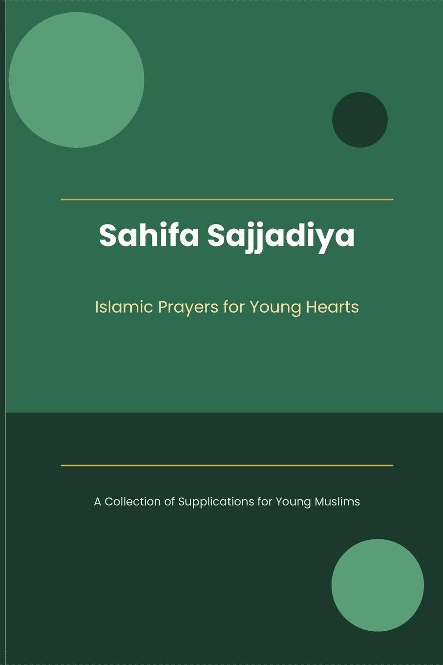 Sahifa Sajjadiya - Islamic Prayers for Young Hearts