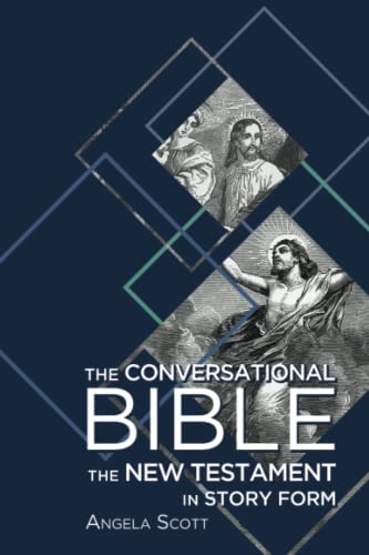 The Conversational Bible: The New Testament in Story Form
