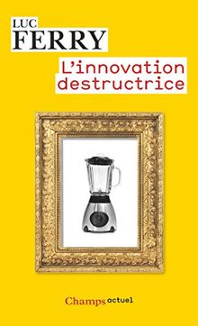 L'innovation destructrice