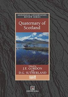 Quaternary of Scotland (Geological Conservation Review Series, Band 6)
