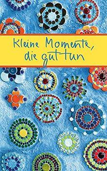 Kleine Momente, die gut tun (Eschbacher Mini Präsent)