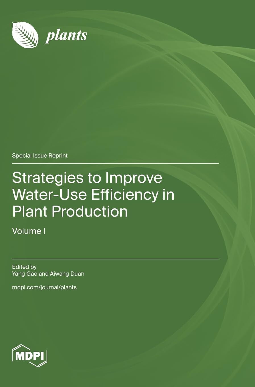 Strategies to Improve Water-Use Efficiency in Plant Production