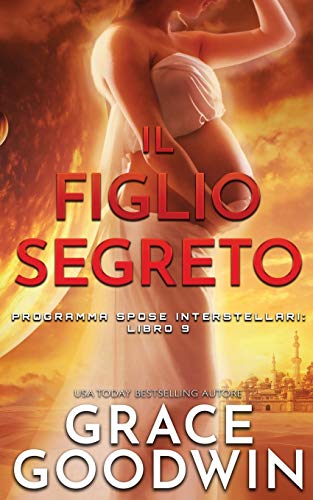 Il Figlio Segreto (Programma Spose Interstellari, Band 9)