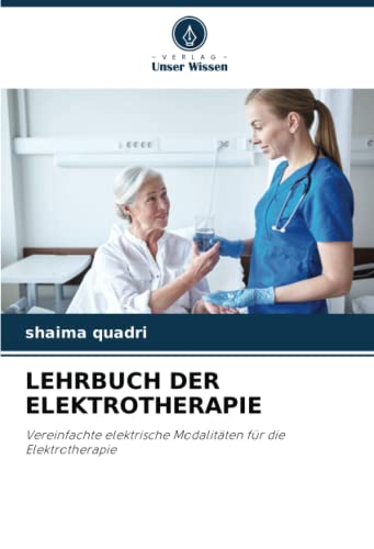 LEHRBUCH DER ELEKTROTHERAPIE: Vereinfachte elektrische Modalitäten für die Elektrotherapie