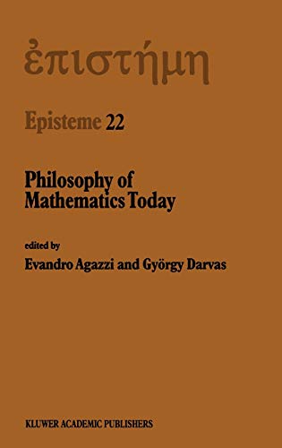 Philosophy of Mathematics Today (Episteme, 22, Band 22)