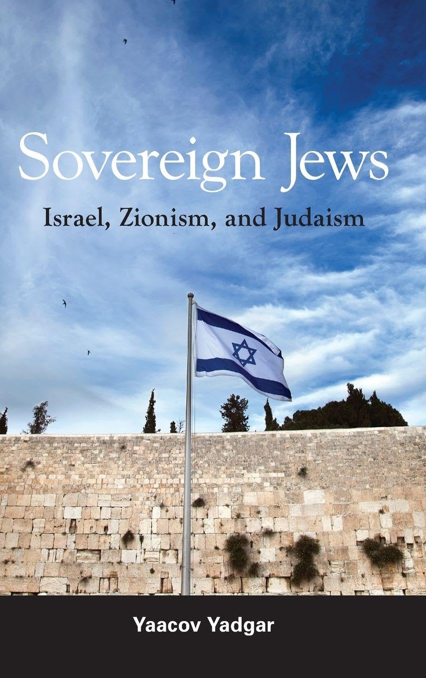 Sovereign Jews: Israel, Zionism, and Judaism