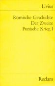 Römische Geschichte Buch XXI und XXII. Der Zweite Punische Krieg I