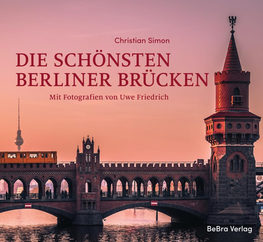 Die schönsten Berliner Brücken - Christian Simon Gebunden