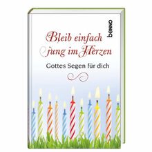 Bleib einfach jung im Herzen: Gottes Segen für dich