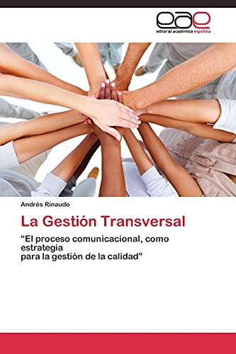 La Gestión Transversal: “El proceso comunicacional, como estrategia para la gestión de la calidad”