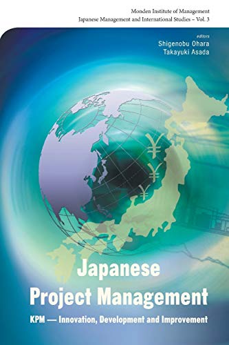 Japanese Project Management: Kpm - Innovation, Development And Improvement (Japanese Management and International Studies, Band 3)