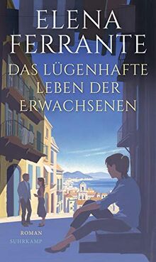 Das lügenhafte Leben der Erwachsenen: Roman