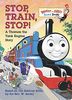 Stop, Train, Stop! a Thomas the Tank Engine Story (Thomas & Friends) (Bright & Early Board Books(TM))
