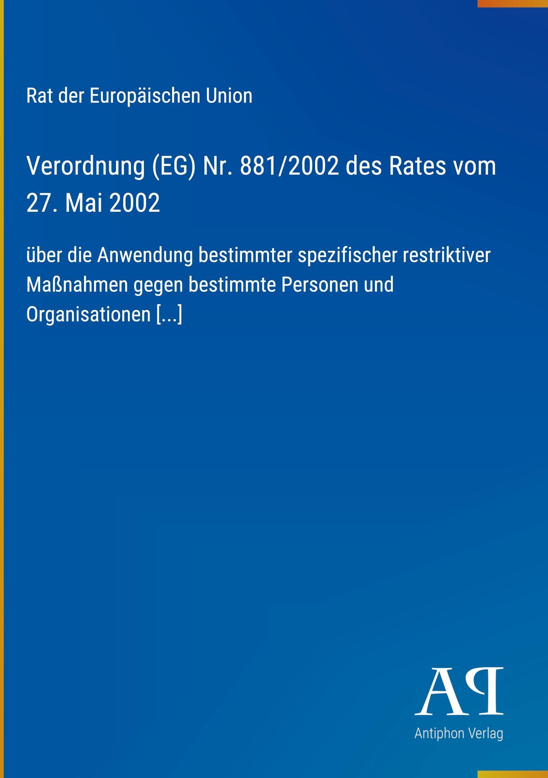 Verordnung (EG) Nr. 881/2002 des Rates vom 27. Mai 2002