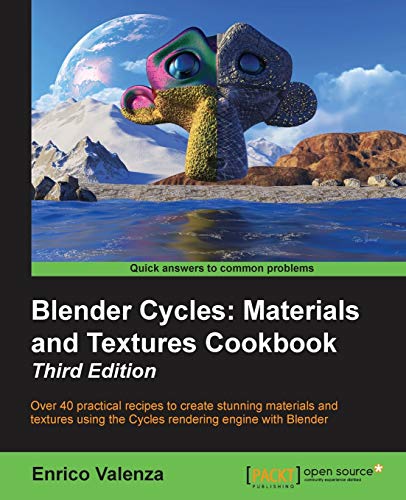 Blender Cycles: Materials and Textures Cookbook - Third Edition (English Edition)