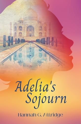 Adelia's Sojourn (Miss Adelia Series - Vol. 2, Band 1)