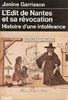 L'édit de Nantes et sa révocation : histoire d'une intolérance