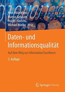 Daten- und Informationsqualität: Auf dem Weg zur Information Excellence