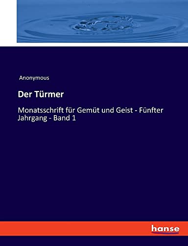 Der Türmer: Monatsschrift für Gemüt und Geist - Fünfter Jahrgang - Band 1