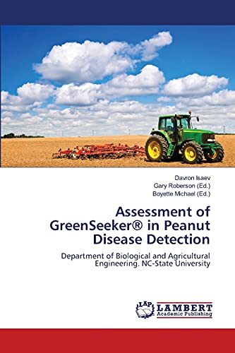 Assessment of GreenSeeker® in Peanut Disease Detection: Department of Biological and Agricultural Engineering. NC-State University