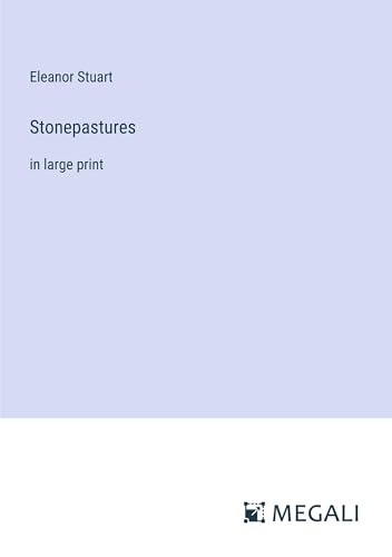 Stonepastures: in large print