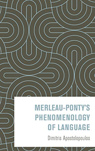 Merleau-Ponty's Phenomenology of Language