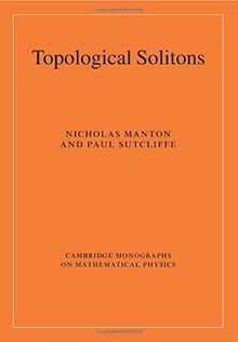 Topological Solitons (Cambridge Monographs on Mathematical Physics)