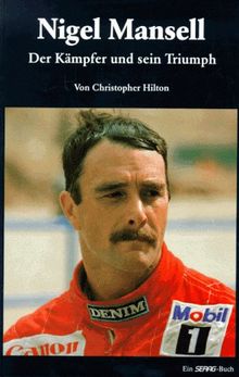 Nigel Mansell. Der grossartige Kämpfer der Formel 1-Szene von Hilton, Christopher | Buch | Zustand gut