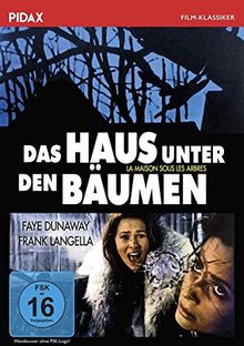 Das Haus unter den Bäumen / Spannender Psychothriller mit Faye Dunaway (Pidax Film-Klassiker)