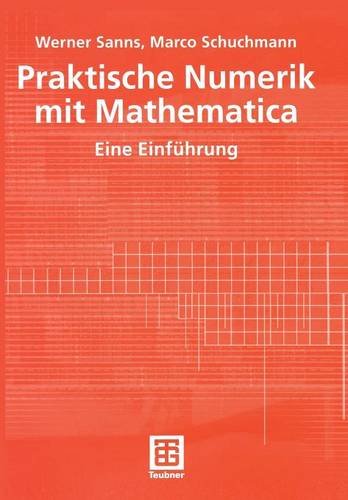 Praktische Numerik mit Mathematica. Eine Einführung