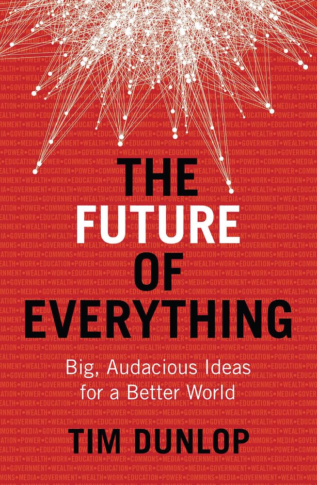 The Future of Everything: Big, Audacious Ideas for a Better World