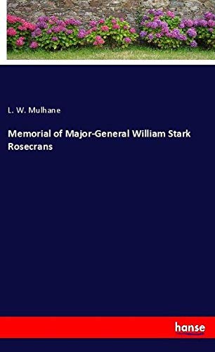 Memorial of Major-General William Stark Rosecrans