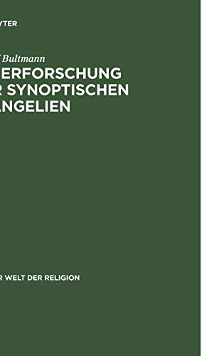 Die Erforschung der synoptischen Evangelien (Aus der Welt der Religion, N.F. 1, Band 1)